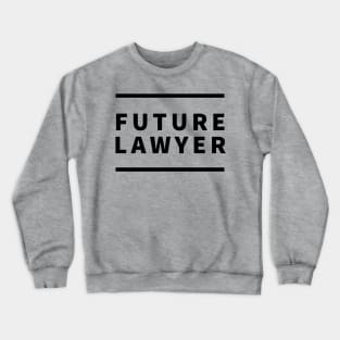 Future Lawyer Crewneck Sweatshirt